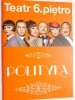 TEATR 6. PIĘTRO. POLITYKA – PROGRAM. PREMIERA 10 STYCZNIA 2015